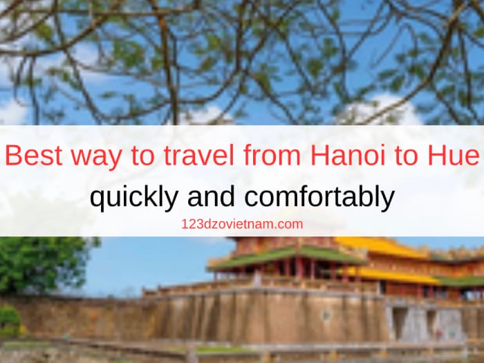 Best way to travel from Hanoi to Hue quickly and comfortably