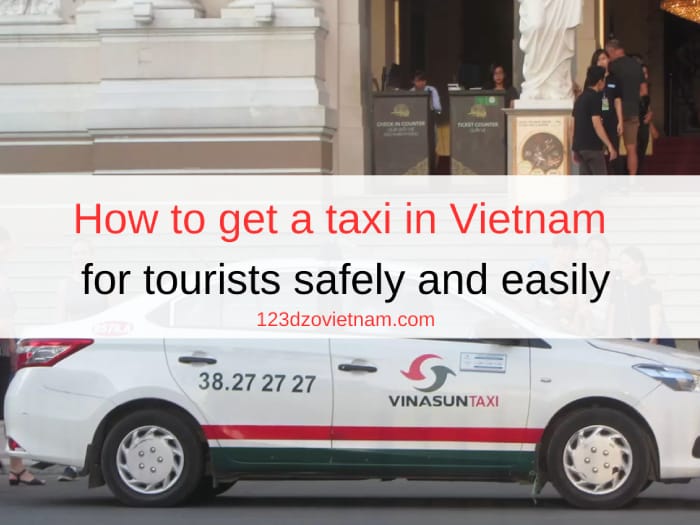 How to get a taxi in Vietnam for tourists safely and easily