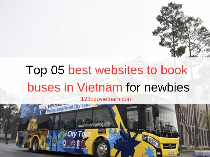 Top 05 best websites to book buses in Vietnam for newbies