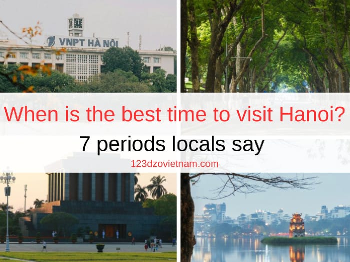 When is the best time to visit Hanoi? 7 periods locals say