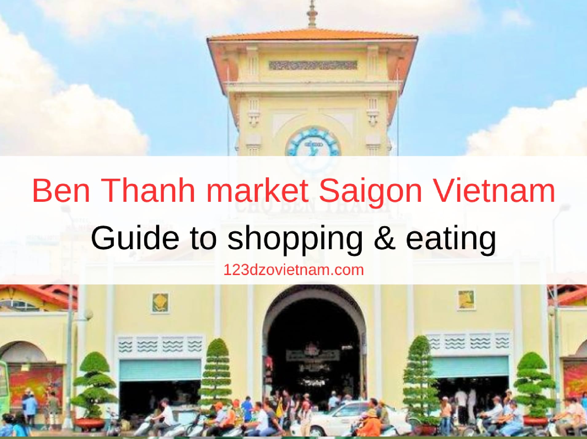 Ben Thanh market Saigon Vietnam - Guide to shopping & eating