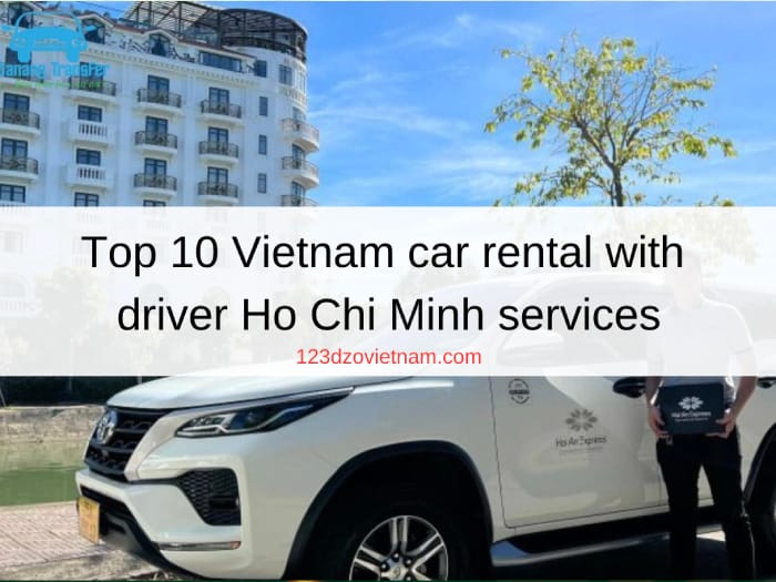 Top 10 Vietnam car rental with driver Ho Chi Minh services