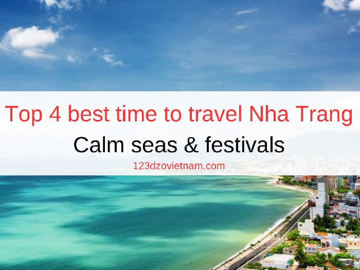 Top 4 best time to travel Nha Trang | Calm seas & festivals