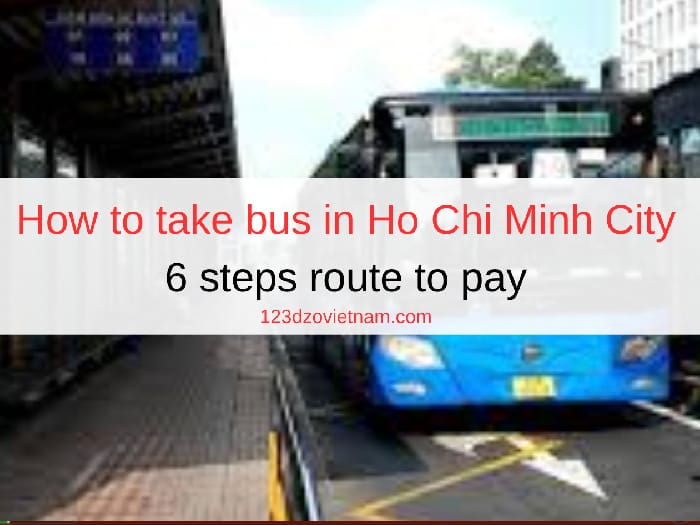 How to take bus in Ho Chi Minh City - 6 steps route to pay