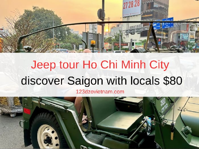 Jeep tour Ho Chi Minh City discover Saigon with locals $80