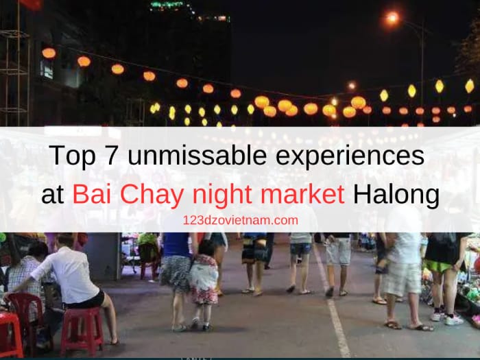 Top 7 unmissable experiences at Bai Chay night market Halong