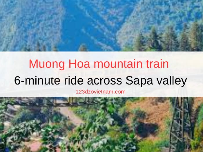 Muong Hoa mountain train | 6-minute ride across Sapa valley