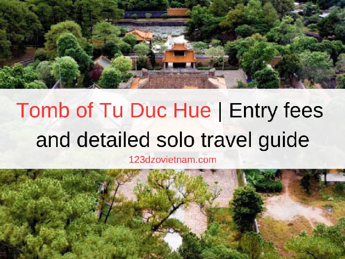 Tomb of Tu Duc Hue | Entry fees and detailed solo travel guide