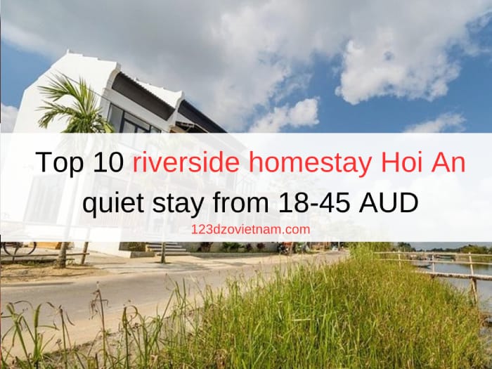 Top 10 riverside homestay Hoi An quiet stay from 18-45 AUD
