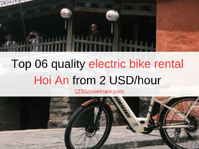 Top 06 quality electric bike rental Hoi An from 2 USD/hour