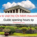 How to visit Ho Chi Minh mausoleum | Guide opening hours tip