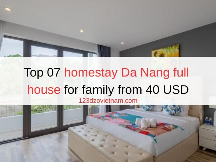 Top 07 homestay Da Nang full house for family from 40 USD