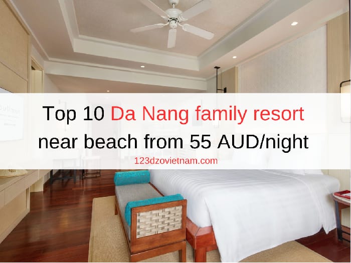 Top 10 Da Nang family resorts near the beach from 55 AUD/night