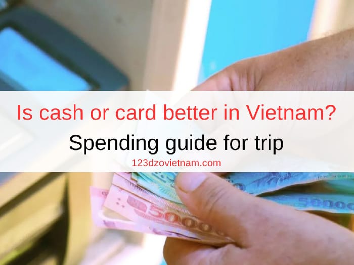 is-cash-or-card-better-in-vietnam