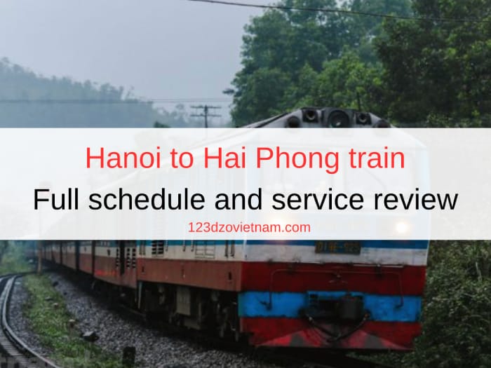 Hanoi to Hai Phong train | Full schedule and service review